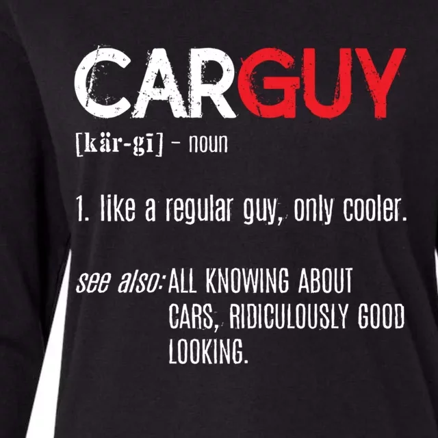 Car Guy Definition Cute Gift Mechanic Funny Gift Cute Gift Car Lover Collectors Womens Cotton Relaxed Long Sleeve T-Shirt