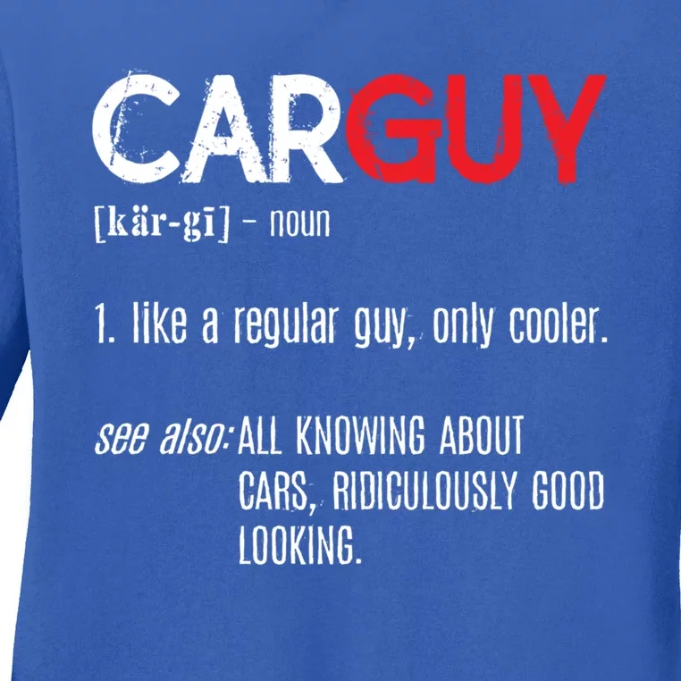 Car Guy Definition Cute Gift Mechanic Funny Gift Cute Gift Car Lover Collectors Ladies Long Sleeve Shirt