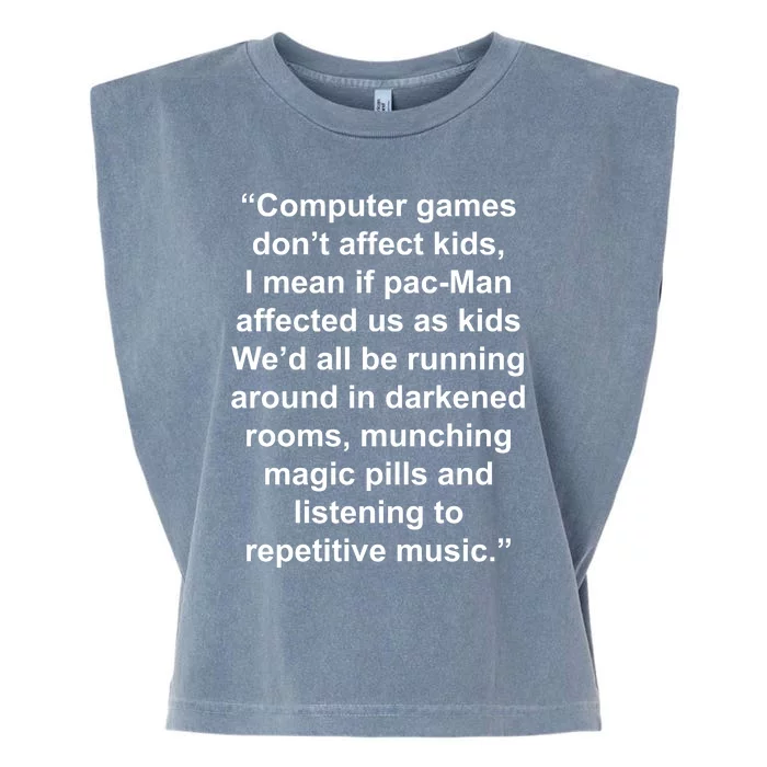 Computer Games Don't Affect Garment-Dyed Women's Muscle Tee