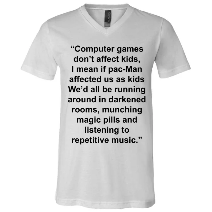 Computer Games Don't Affect V-Neck T-Shirt