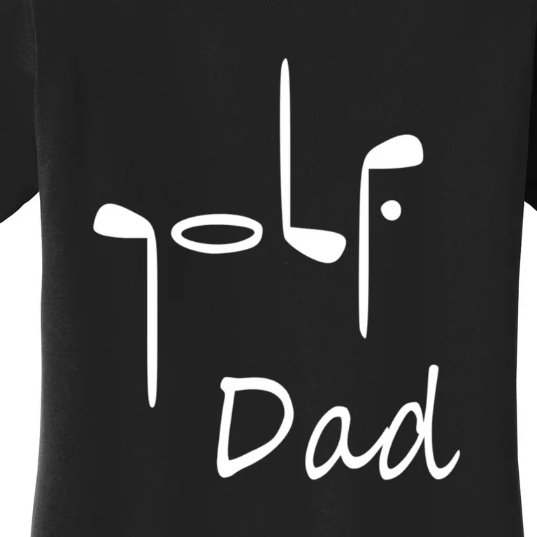 Cute Golf Dad Gift For Dad Golf Clubs Father's Day Women's T-Shirt