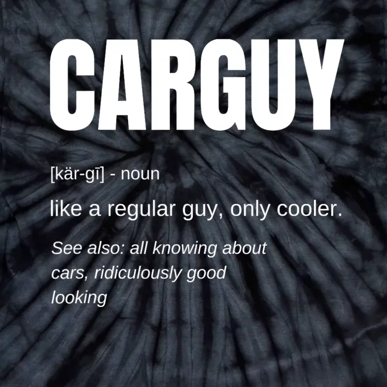 Car Guy Definition Tie-Dye T-Shirt