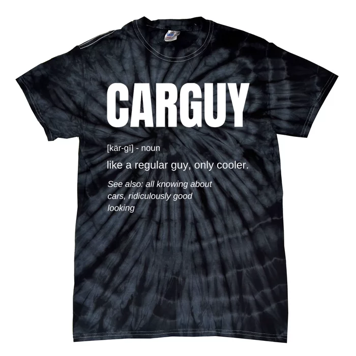 Car Guy Definition Tie-Dye T-Shirt