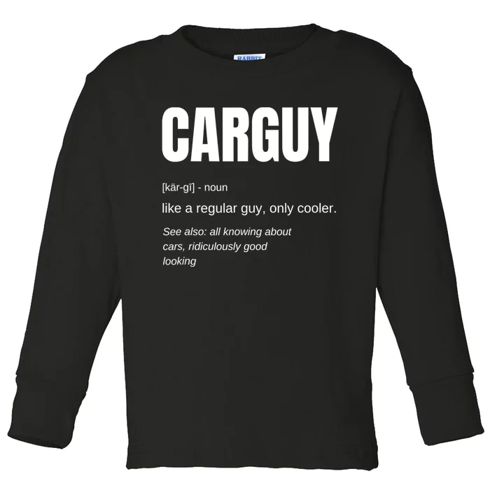 Car Guy Definition Toddler Long Sleeve Shirt