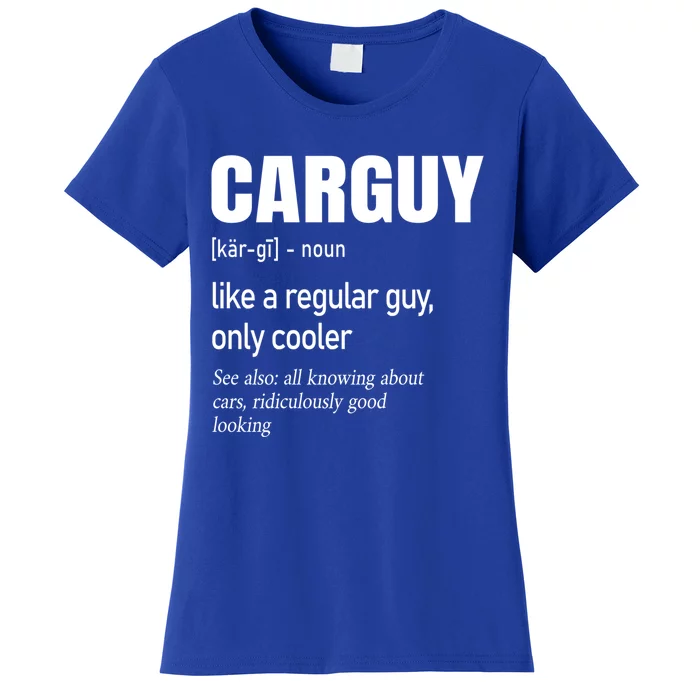 Car Guy Definition Mechanic And Auto Racing Cute Gift Women's T-Shirt