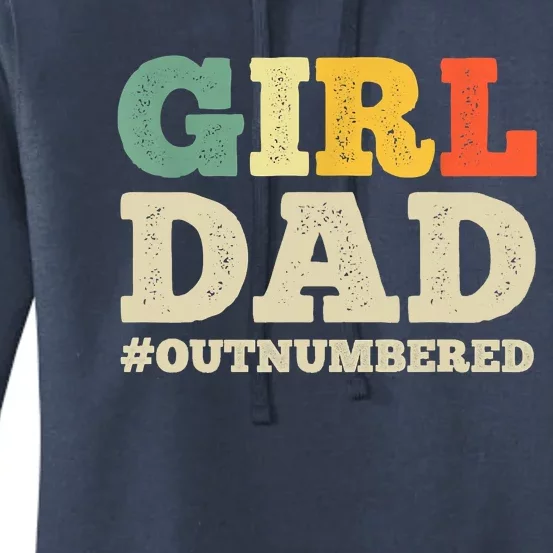 Cool Girl Dad For Father Super Proud Dad Outnumbered Dad Women's Pullover Hoodie