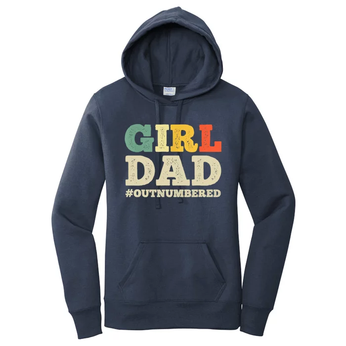 Cool Girl Dad For Father Super Proud Dad Outnumbered Dad Women's Pullover Hoodie