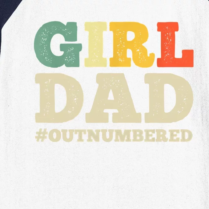 Cool Girl Dad For Father Super Proud Dad Outnumbered Dad Baseball Sleeve Shirt