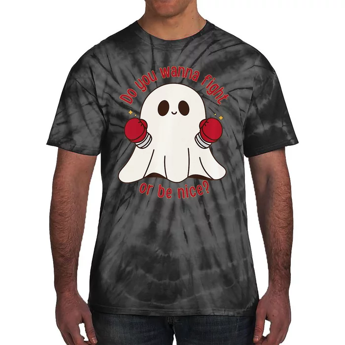 Cute Ghost Do You Wanna Fight Or Be Nice Premium Tie-Dye T-Shirt