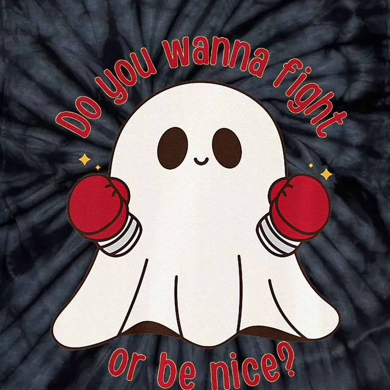 Cute Ghost Do You Wanna Fight Or Be Nice Premium Tie-Dye T-Shirt