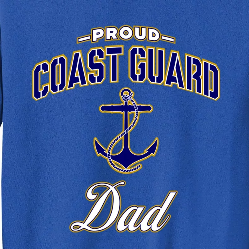 Coast Guard Dad Cool Gift Cool Gift Sweatshirt