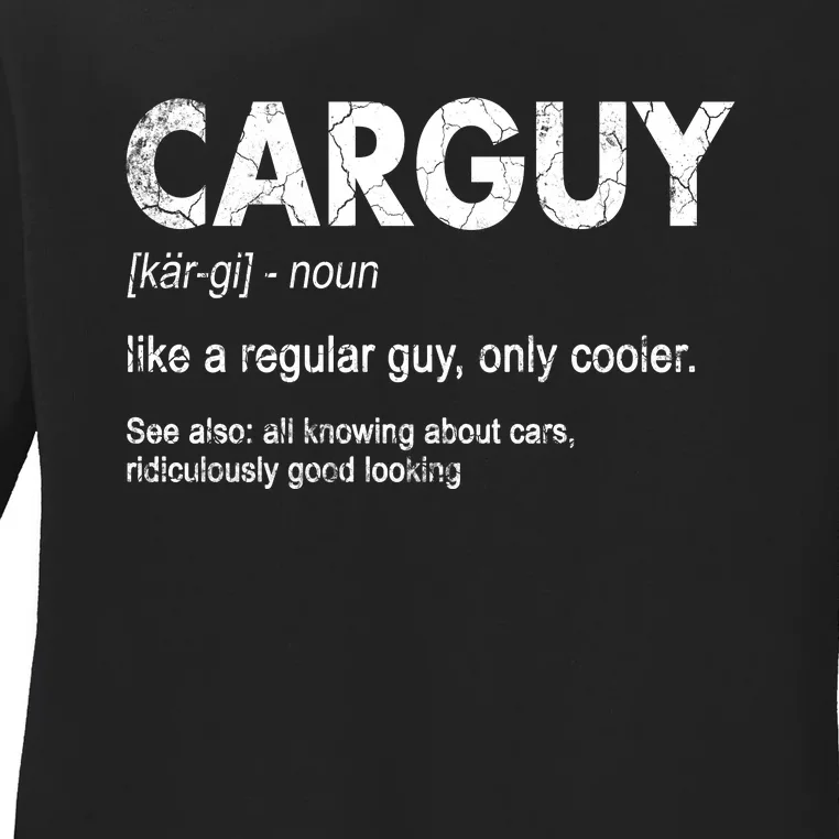 Car Guy Definition Classic Funny Ladies Long Sleeve Shirt