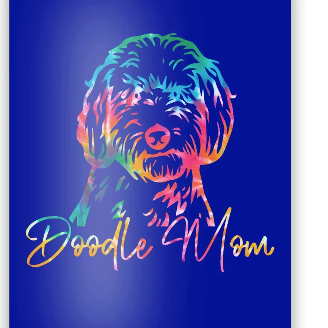 Cute Golden Doodle Mom Tie Dye Meaningful Gift Funny Talk Doodle To Me Gift Poster