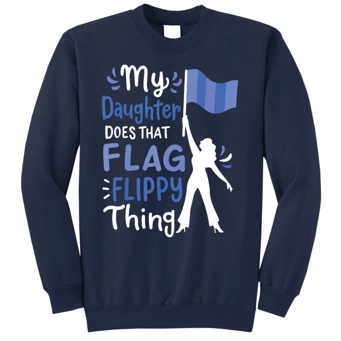 Color Guard Dad Mom Parents Tall Sweatshirt