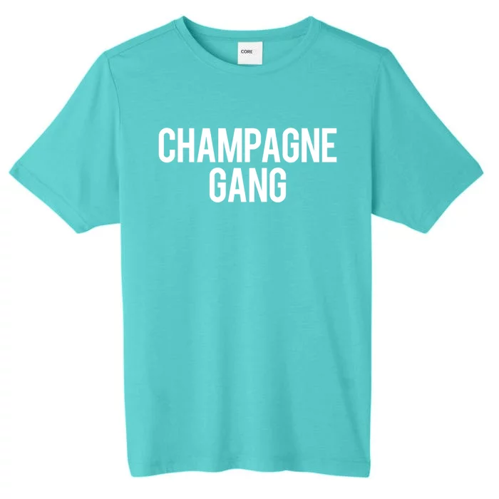 Champagne Gang Day Ing Beach Brunch Top Cool Gift ChromaSoft Performance T-Shirt