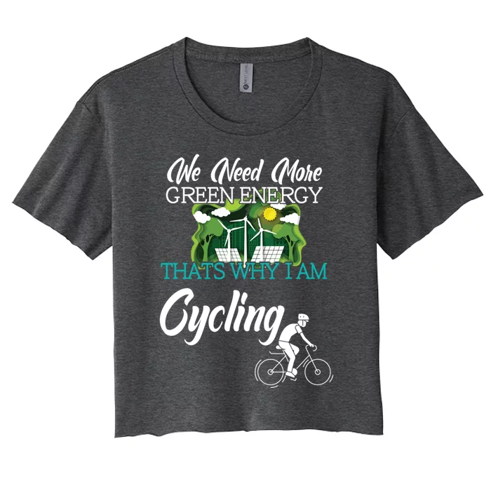 Cycling Green Energy Against Climate Change Gift Women's Crop Top Tee