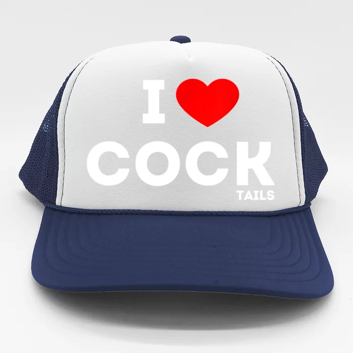 Cute Gift Funny I Love Cocktails Ing Pun Gift Trucker Hat