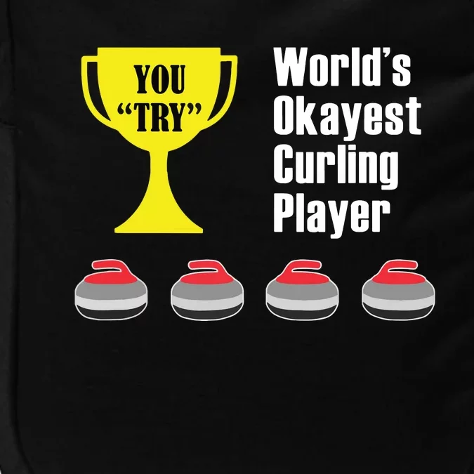 Curling Gift Funny Okayest Player Impact Tech Backpack