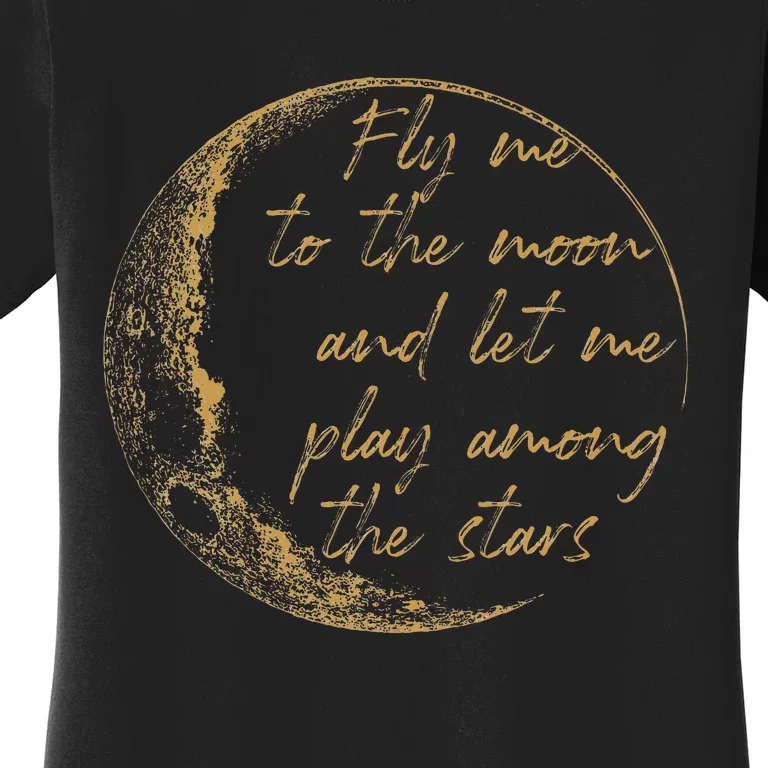 CelestialD Gold Fly Me To The Moon Women's T-Shirt