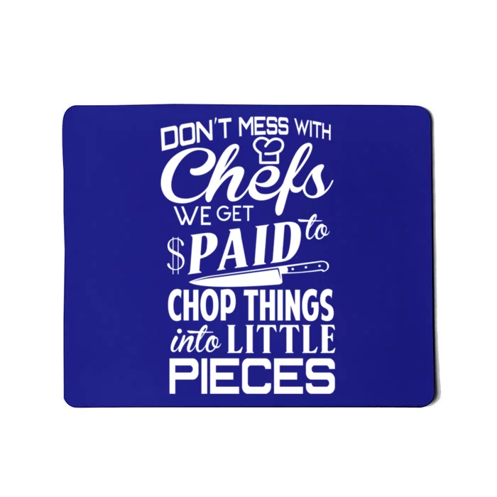 Chefs Gift Funny Dont Mess With Chefs Meaningful Gift For Chefs Gift Mousepad