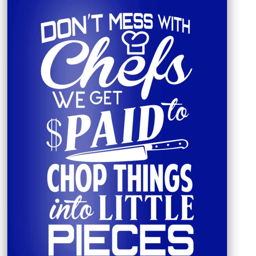 Chefs Gift Funny Dont Mess With Chefs Meaningful Gift For Chefs Gift Poster