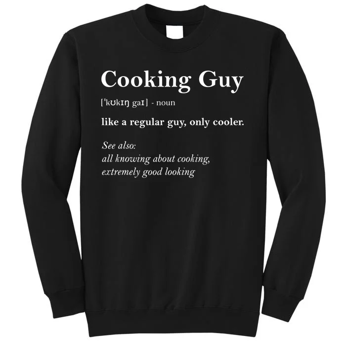 Cooking Guy Funny Definition Tall Sweatshirt