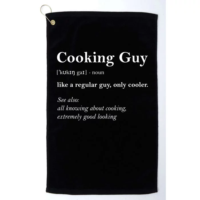 Cooking Guy Funny Definition Platinum Collection Golf Towel