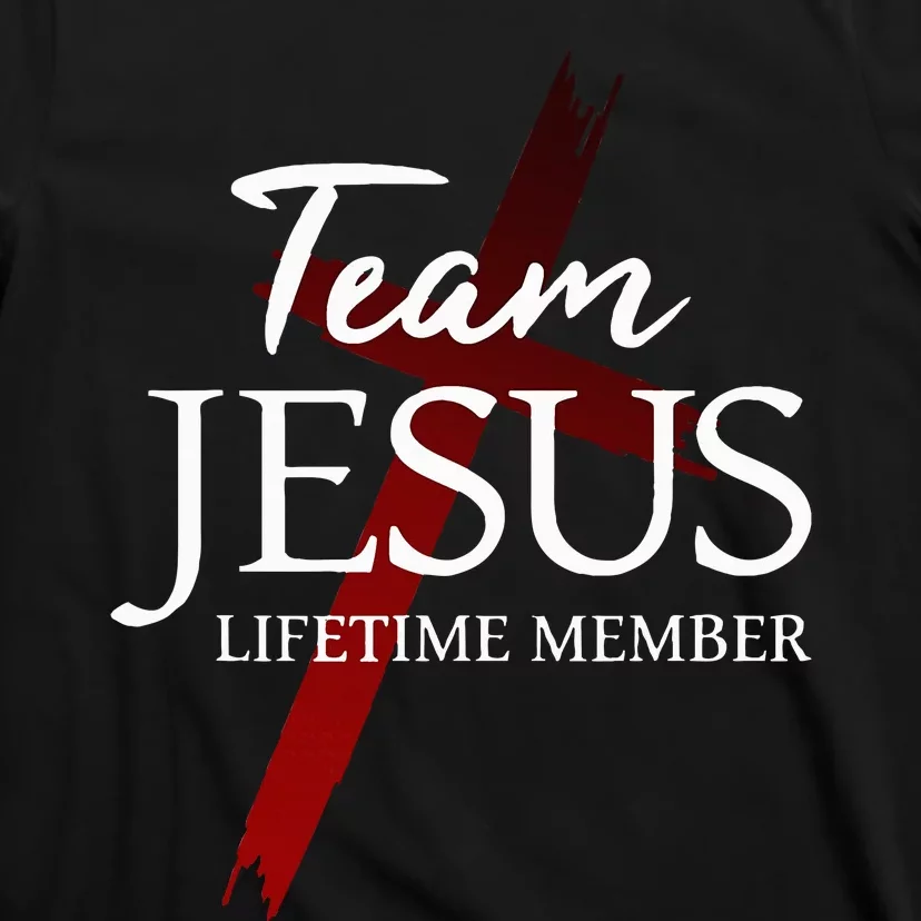 Christian God Faith Lifetime Member Team Jesus T-Shirt