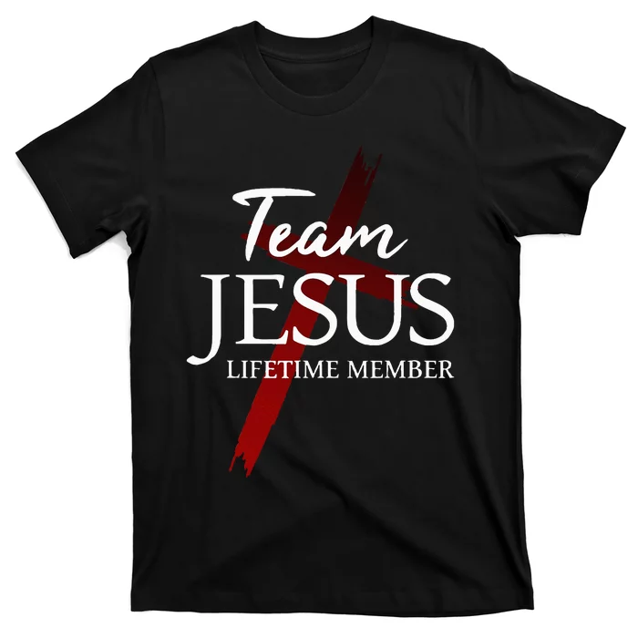 Christian God Faith Lifetime Member Team Jesus T-Shirt