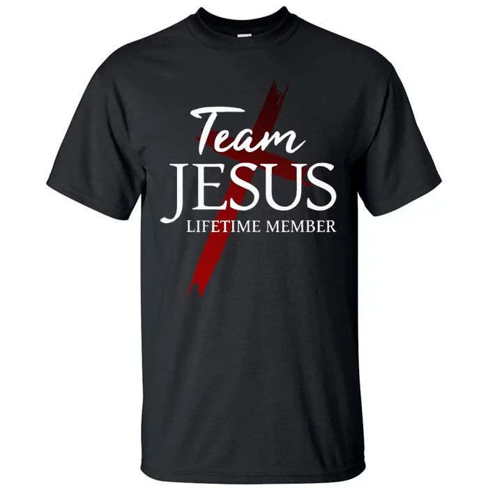 Christian God Faith Lifetime Member Team Jesus Tall T-Shirt