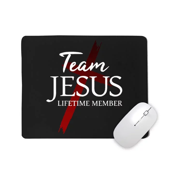 Christian God Faith Lifetime Member Team Jesus Mousepad