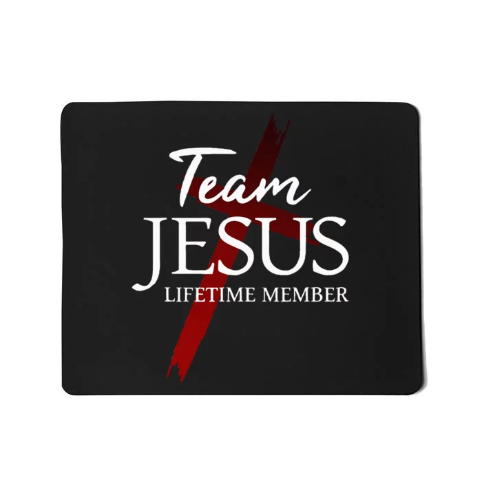 Christian God Faith Lifetime Member Team Jesus Mousepad