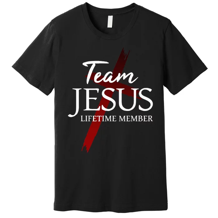 Christian God Faith Lifetime Member Team Jesus Premium T-Shirt