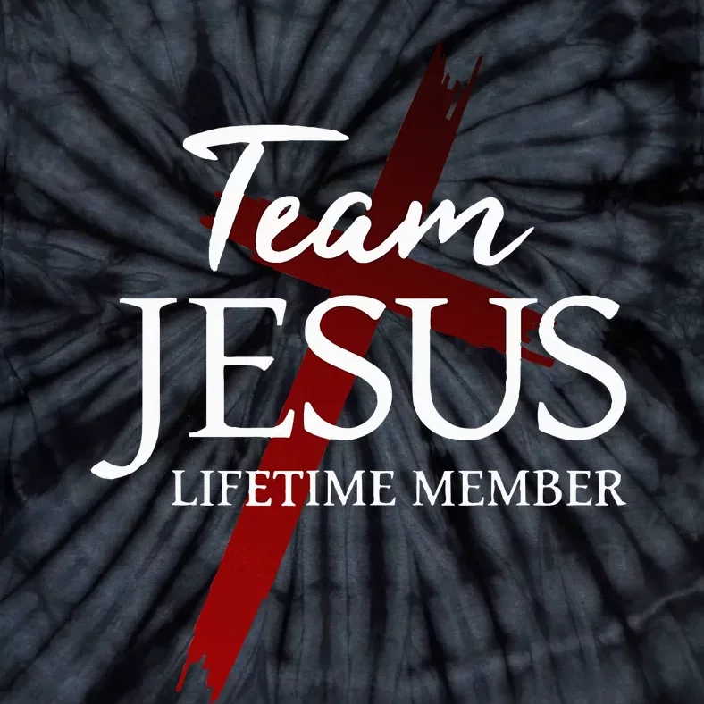 Christian God Faith Lifetime Member Team Jesus Tie-Dye T-Shirt