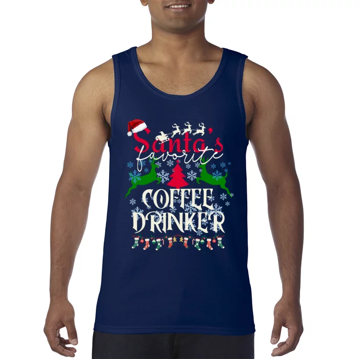 Christmas Gifts For Coffee Drinkers Santas Favorite Coffees Tank Top