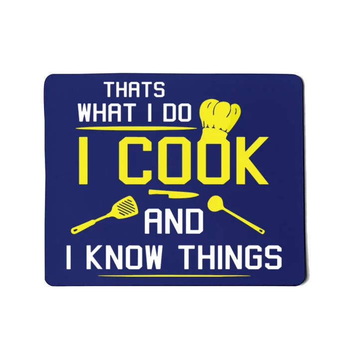 Chef Geek Food FUNNY I COOK AND I KNOW THINGS Mousepad