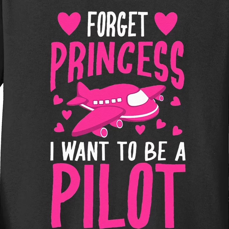 Cool Glam Forget Princess I Want To Be A Pilot Gift Kids Long Sleeve Shirt