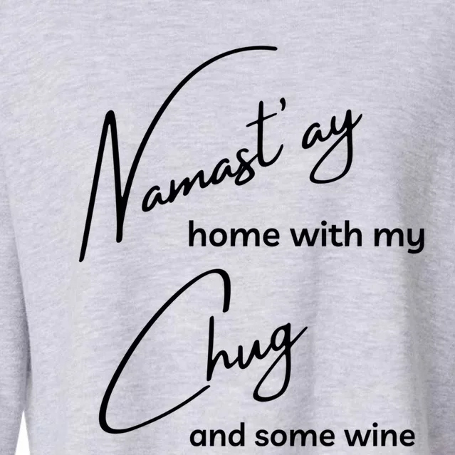 Chug Gift Funny Namastay For Yoga And Dog Lovers Gift Cropped Pullover Crew