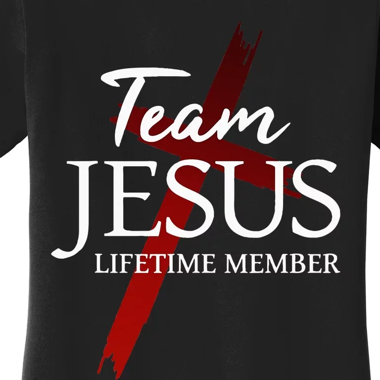 Christian God Faith Lifetime Member Team Jesus Women's T-Shirt