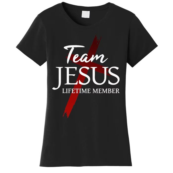 Christian God Faith Lifetime Member Team Jesus Women's T-Shirt