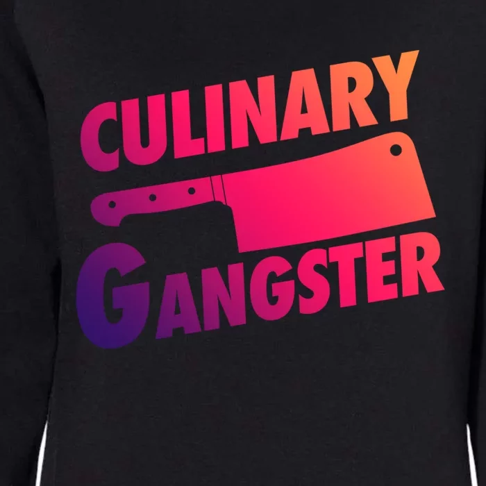 Culinary Gangster Funny Cooking Culinary Gangster Cool Gift Womens California Wash Sweatshirt