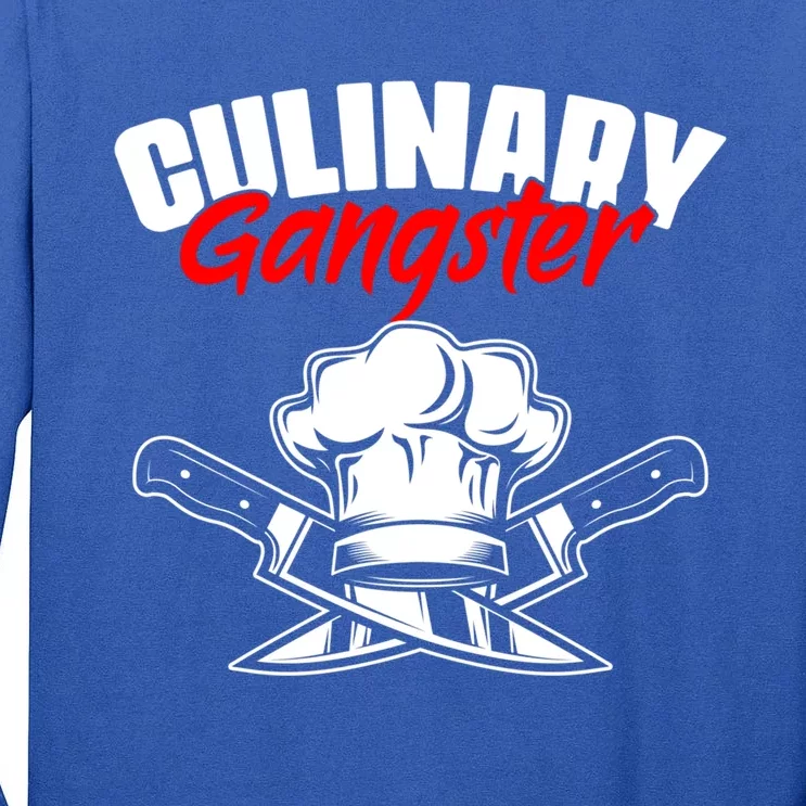 Culinary Gangster Funny Professional Cooking For A Chef Fan Cute Gift Tall Long Sleeve T-Shirt