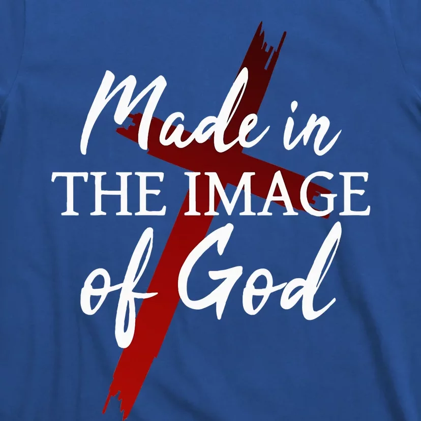 Christians God Faith Jesus Made In The Image Of God T-Shirt