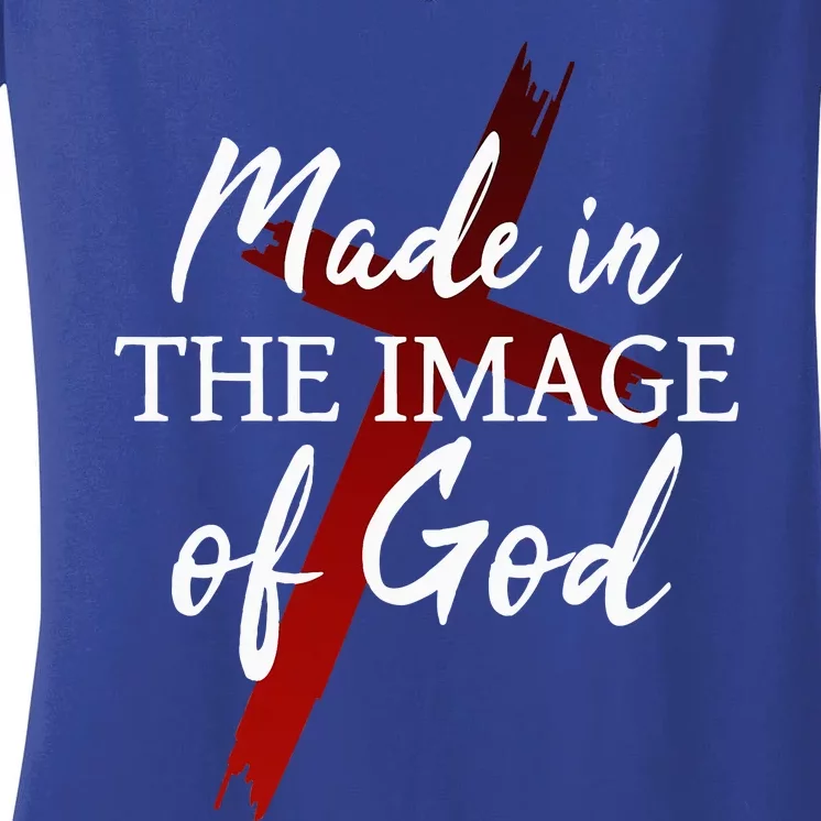 Christians God Faith Jesus Made In The Image Of God Women's V-Neck T-Shirt