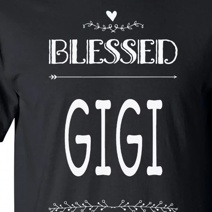 Cute Gift For Grandma Grandmother Blessed Gigi Tall T-Shirt