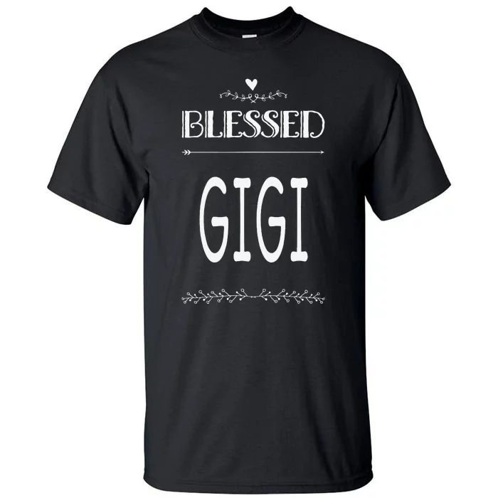 Cute Gift For Grandma Grandmother Blessed Gigi Tall T-Shirt