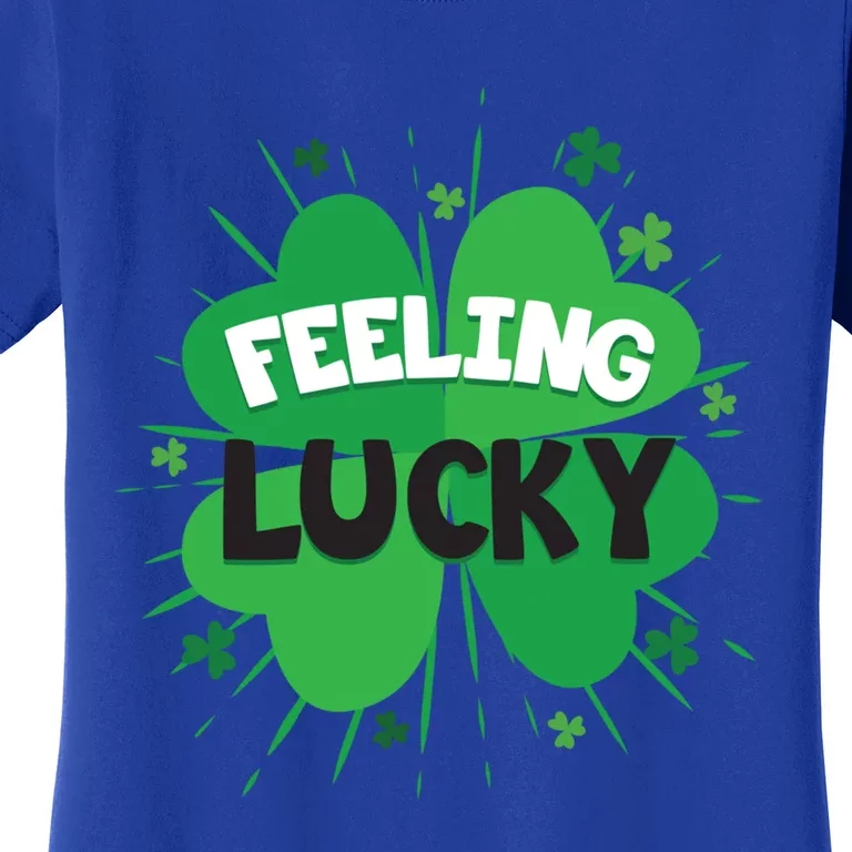 Cool Green Feeling Lucky Irish Shamrock Slogan Cool Gift Women's T-Shirt