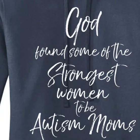 Cute God Found Some Of The Strongest Women To Be Autism Moms Women's Pullover Hoodie