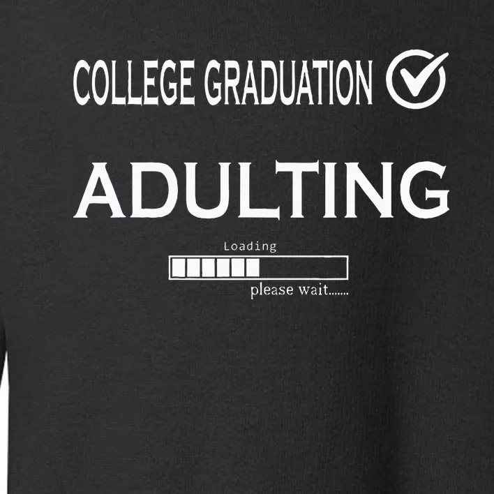 College Graduation Funny Graduate School Toddler Sweatshirt