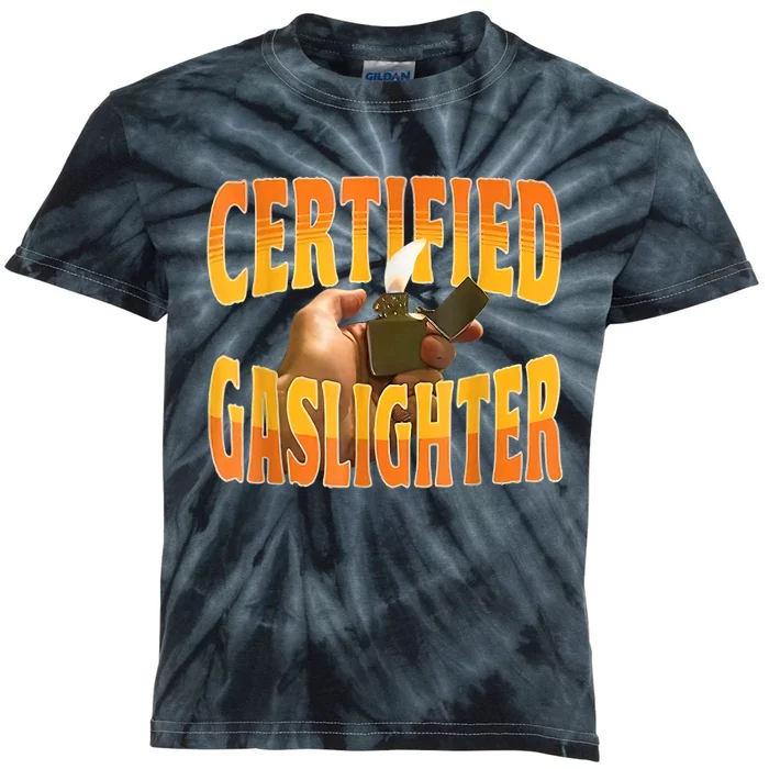 Certified Gaslighter Funny Sarcasm Oddly Specific Meme Kids Tie-Dye T-Shirt